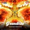 Naruto Grandista